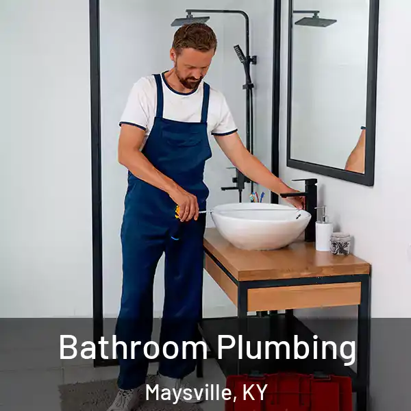  Bathroom Plumbing Maysville, KY