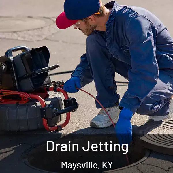  Drain Jetting Maysville, KY