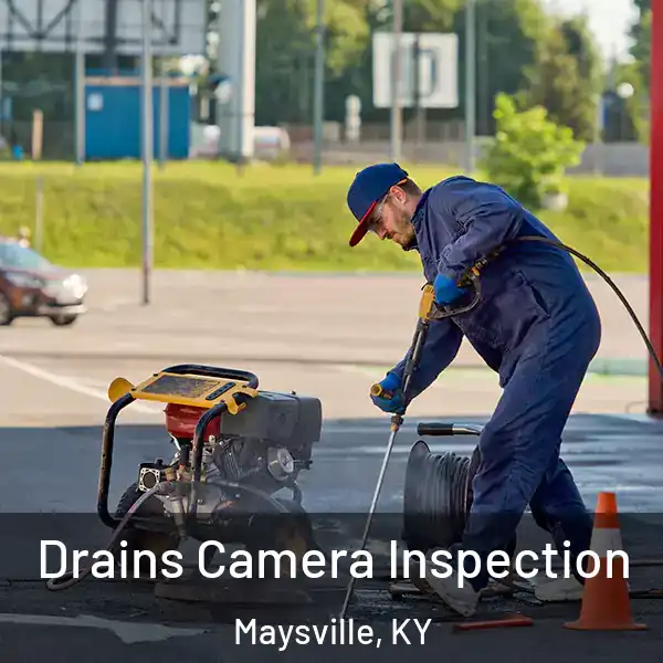  Drains Camera Inspection Maysville, KY