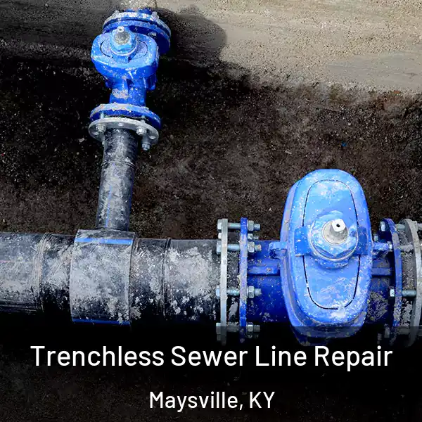  Trenchless Sewer Line Repair Maysville, KY